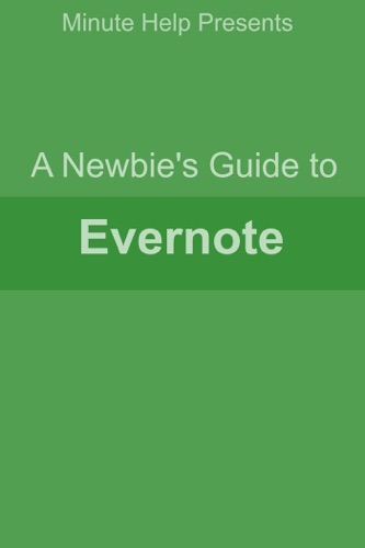 A Newbies Guide to Evernote