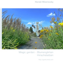 MAGIC GARDEN - BLUMENGäRTEN <NEXTLINE>HIRSCHSTETTEN