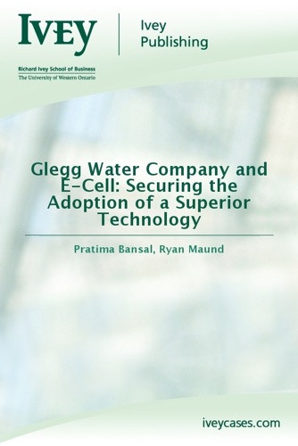 Glegg Water Company and E-Cell Securing the Adoption of a Superior Technology