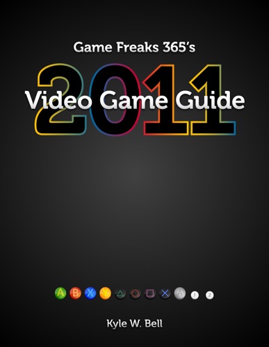 Game Freaks 365s Video Game Guide 2011