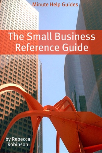 The Small Business Reference Guide