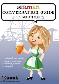 DOWNLOAD OF GERMAN CONVERSATION GUIDE FOR BEGINNERS PDF EBOOK