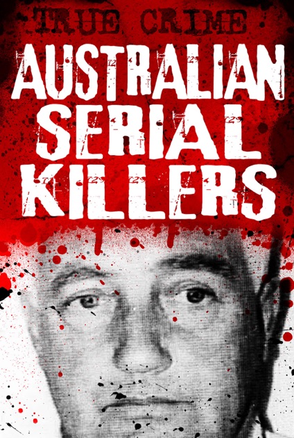 Australian Serial Killers By Gordon Kerr On IBooks