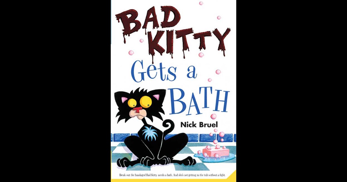 bad kitty gets a bath by nick bruel