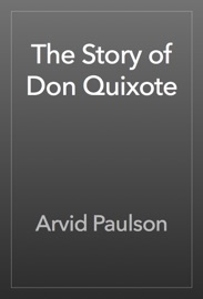 THE STORY OF DON QUIXOTE