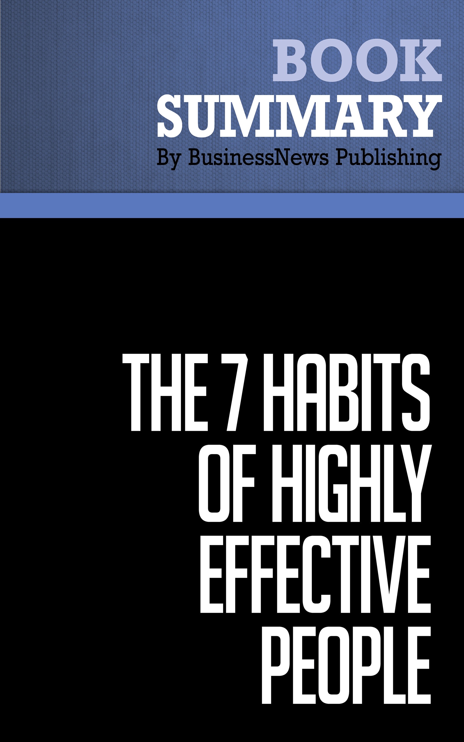 7 Habits of Highly effective People by Stephen R. Covey