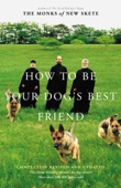 Monks of New Skete - How to Be Your Dog's Best Friend artwork