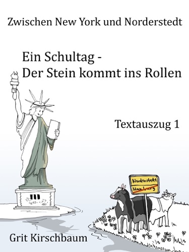 Zwischen New York und Norderstedt - Ein Schultag - Der Stein kommt ins Rollen