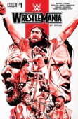 Dennis Hopeless, Andy Belanger, Box Brown, Aubrey Sitterson, Ross Thibodeaux & Rob Guillory - WWE WrestleMania 2017 Special #1 artwork