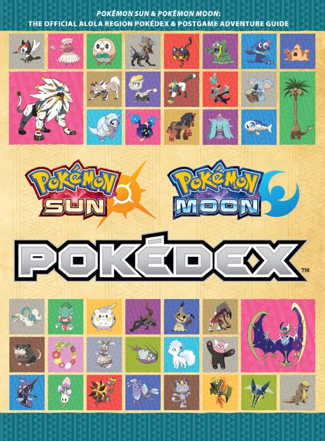 Pokémon Sun And Pokémon Moon: The Official Alola Region Pokédex ...