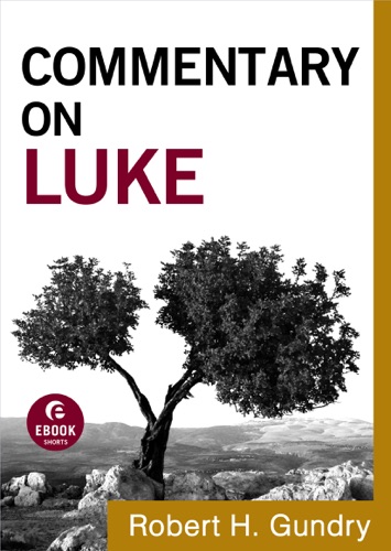 Commentary on Luke Commentary on the New Testament Book 3