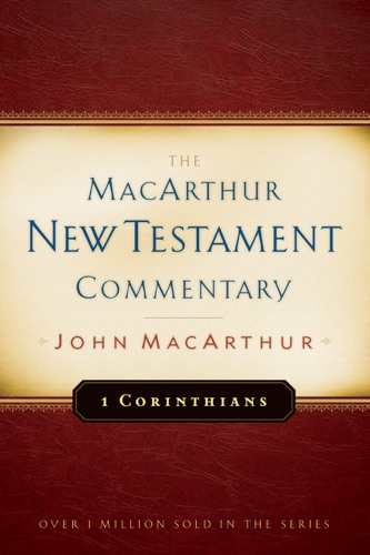 First Corinthians MacArthur New Testament Commentary