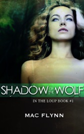 SHADOW OF THE WOLF (IN THE LOUP #1)