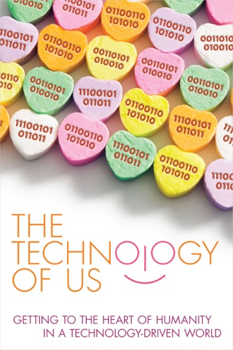 The Technology of Us