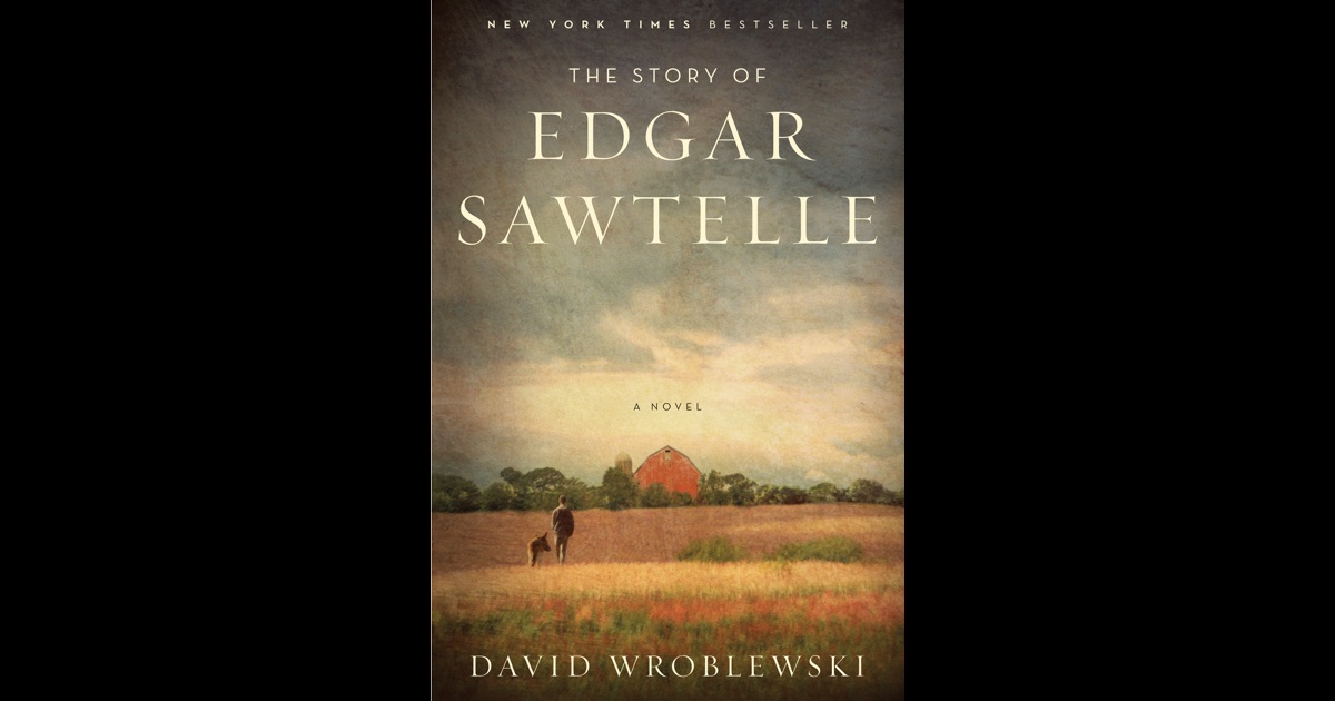 the story of edgar sawtelle by The story of edgar sawtelle: a novel by wroblewski, david and a great selection of similar used, new and collectible books available now at abebookscom. the story of edgar sawtelle by The story of edgar sawtelle: a novel by wroblewski, david and a great selection of similar used, new and collectible books available now at abebookscom.