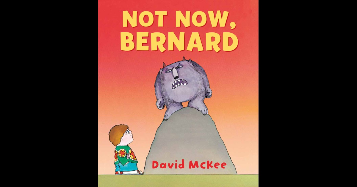 Not Now, Bernard By David Mckee On Ibooks