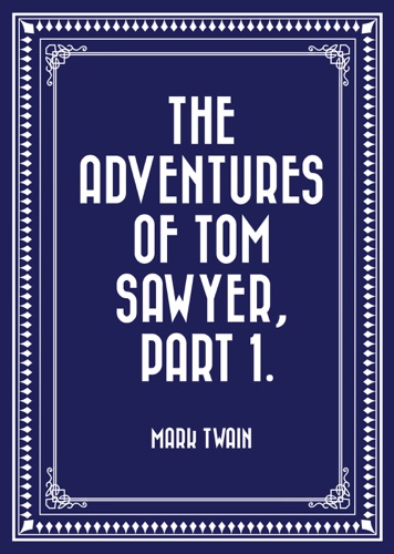 The Adventures of Tom Sawyer Part 1
