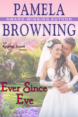 Ever Since Eve The Keeping Secrets Series Book 1