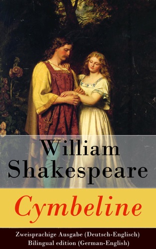 Cymbeline - Zweisprachige Ausgabe Deutsch-Englisch Bilingual edition German-English
