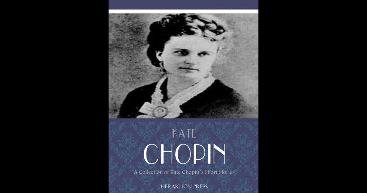 essay by kate chopin essay by kate chopin