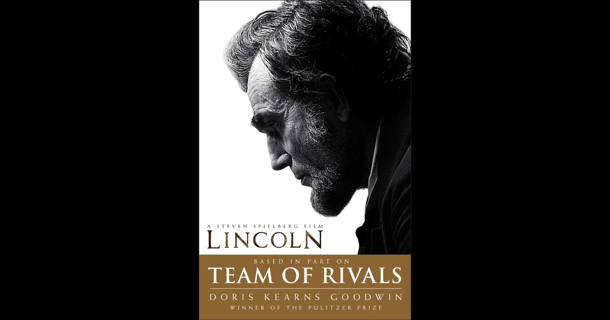 Team of Rivals by Doris Kearns Goodwin Team of Rivals by Doris Kearns Goodwin