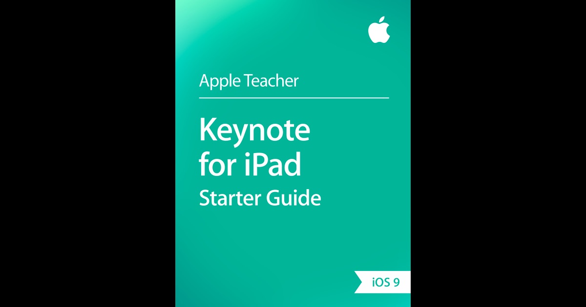Keynote for iPad Starter Guide by Apple Education on iBooks