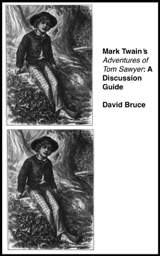 Mark Twains Adventures of Tom Sawyer A Discussion Guide