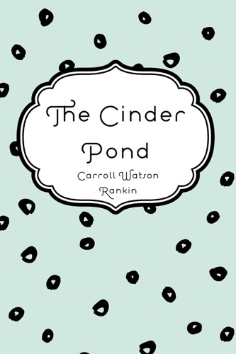 The Cinder Pond