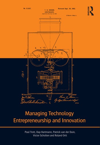 Managing Technology Entrepreneurship and Innovation