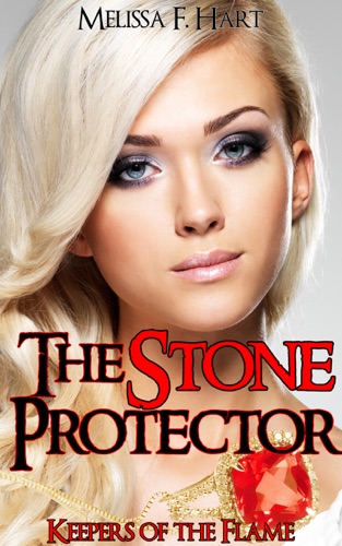 The Stone Protector Keepers of the Flame Book 1
