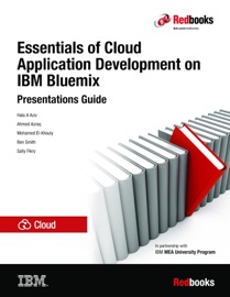 DOWNLOAD OF ESSENTIALS OF CLOUD APPLICATION DEVELOPMENT ON IBM BLUEMIX PDF EBOOK