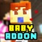 BABY ADDONS for Minec...