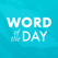 Word of the day — Daily English dictionary app