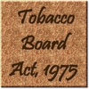 The Tobacco Board Act 1975 soul r b 1975 