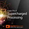 Course For Logic Pro X 301 - Supercharged Processing