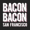Bacon Bacon San Francisco baking bacon 