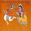 Folk Dandiya Rass Navratri Songs list of folk songs 