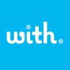 With: Be With Your Friends