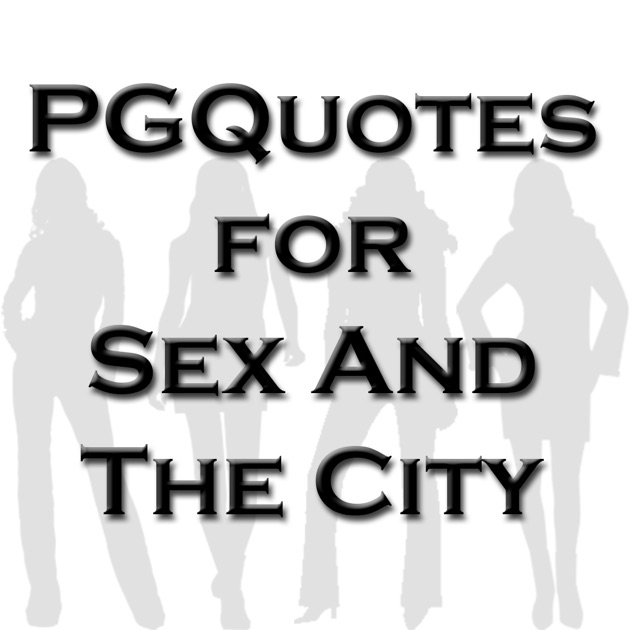 Pgquotes For Sex And The City On The App Store