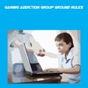 Gaming Addiction Group Ground Rules+ brainstorming ground rules 