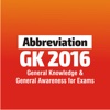 Abbreviation GK 2016 - General Knowledge & General Awareness for Exams general reference source 