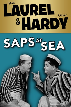 Laurel & Hardy: Saps at Sea