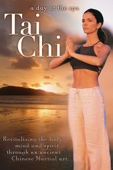 Poster för Tai Chi: Revitalizing the Body, Mind and Spirit Through an Ancient Chinese Martial Art - A Day at the Spa Collection