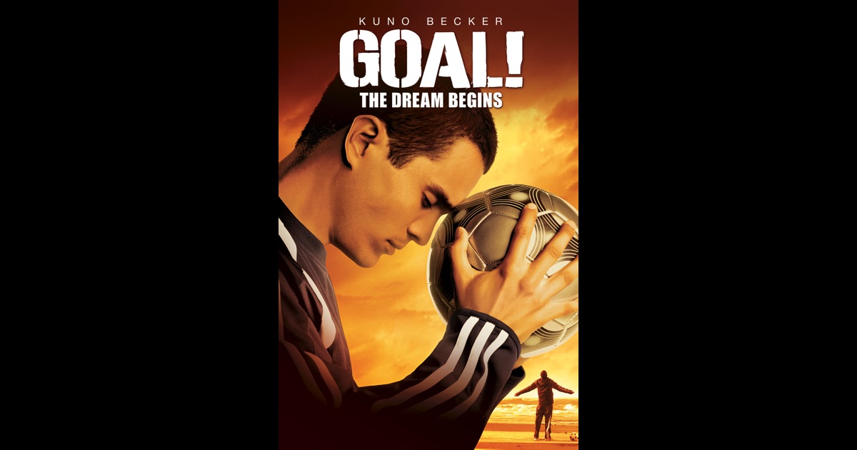 the goal movie the dream begins the goal movie the dream begins