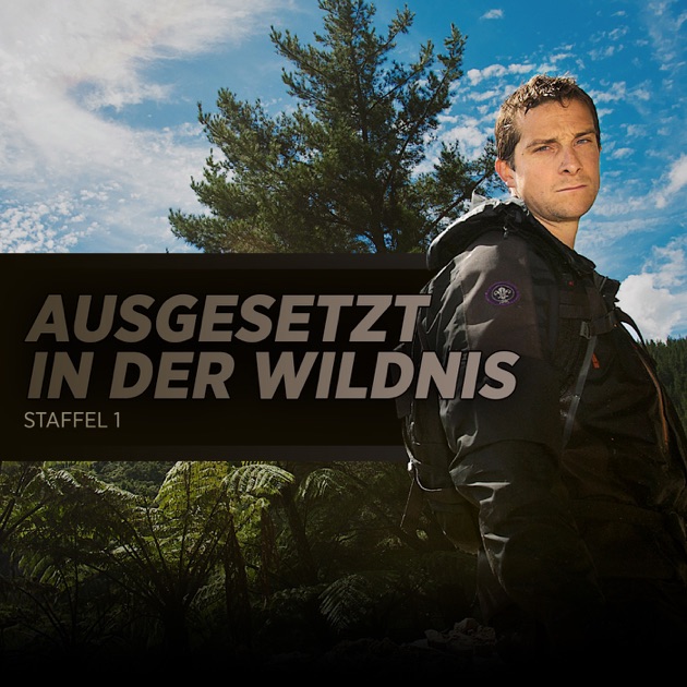 Ausgesetzt In Der Wildnis Staffel 1 Ausgesetzt In Der Wildnis Staffel 1
