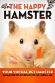 Poster för The Happy Hamster: Your Virtual Pet Hamster - Hassle-Free Pet Ownership for the Modern Age